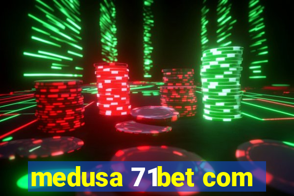 medusa 71bet com